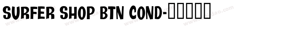 Surfer Shop BTN Cond字体转换